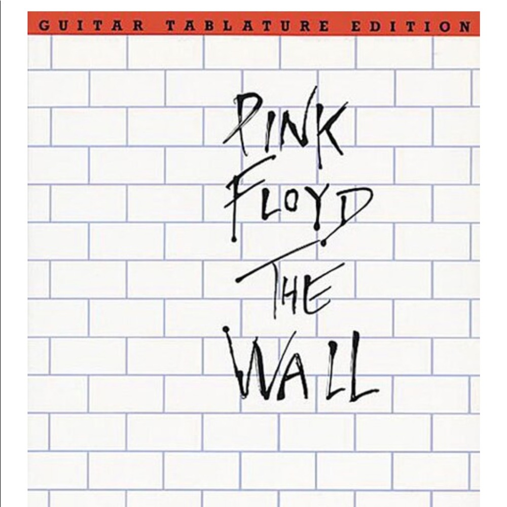 PINK FLOYD - THE WALL: GUITAR Tablature EDITION